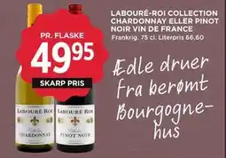 MENY LABOURÉ-ROI COLLECTION CHARDONNAY ELLER PINOT NOIR VIN DE FRANCE, DKK 49.95 tilbud