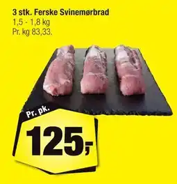 Calle 3 stk. Ferske Svinemørbrad, DKK 125 tilbud