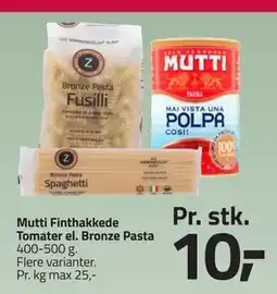 Fleggaard Mutti Finthakkede Tomater el. Bronze Pasta, DKK 10 tilbud
