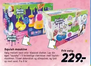 Squish maskine, DKK 229