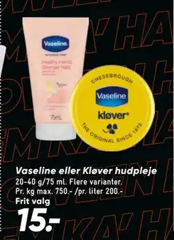 Bilka Vaseline eller Kløver hudpleje, DKK 15 tilbud