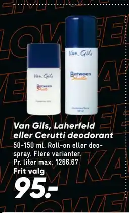 Bilka Van Gils, Laherfeld eller Cerutti deodorant, DKK 95 tilbud