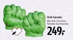 Føtex Hulk hænder, DKK 249 tilbud