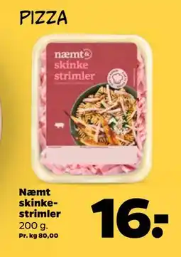 Netto Næmt skinkestrimler, DKK 16 tilbud