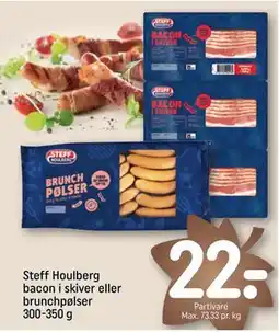 REMA 1000 Steff Houlberg bacon i skiver eller brunchpølser 300-350 g, DKK 22 tilbud
