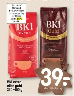 REMA 1000 BKI extra eller guld 350-400 g, DKK 39 tilbud
