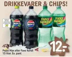 REMA 1000 Pepsi Max eller Faxe Kondi 1.5 liter. Ex. pant, DKK 12 tilbud