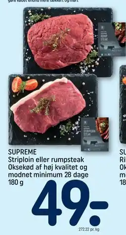 REMA 1000 SUPREME Striploin eller rumpsteak Oksekød af høj kvalitet og modnet minimum 28 dage 180 g, DKK 49 tilbud
