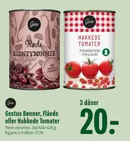 Min Købmand Gestus Bønner, Flåede eller Hakkede Tomater, DKK 20 tilbud