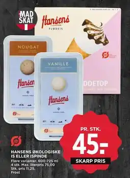 MENY HANSENS ØKOLOGISKE IS ELLER ISPINDE, DKK 45 tilbud