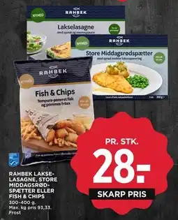 MENY RAHBEK LAKSELASAGNE, STORE MIDDAGSRØDSPÆTTER ELLER FISH & CHIPS, DKK 28 tilbud