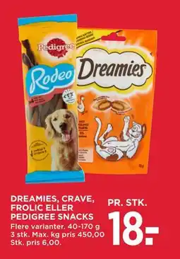 MENY DREAMIES, CRAVE, FROLIC ELLER PEDIGREE SNACKS, DKK 18 tilbud