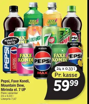 Pepsi, Faxe Kondi, Mountain Dew, Mirinda el. 7 UP
