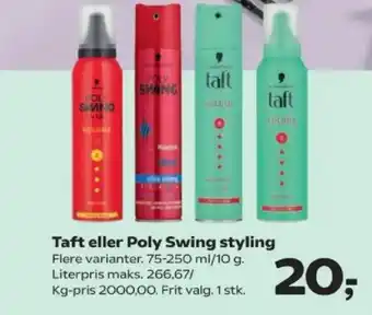 Kvickly Taft eller Poly Swing styling tilbud