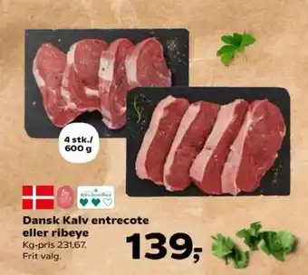 Kvickly Dansk Kalv entrecote eller ribeye tilbud