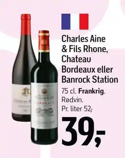 Føtex Charles Aine & Fils Rhone, Chateau Bordeaux eller Banrock Station, DKK 39 tilbud