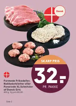 SPAR Formede Frikadeller, Nakkekoteletter eller Panerede XL Schnitzler af Dansk Gris tilbud