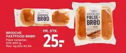 MENY BRIOCHE FASTFOOD BRØD, DKK 25 tilbud