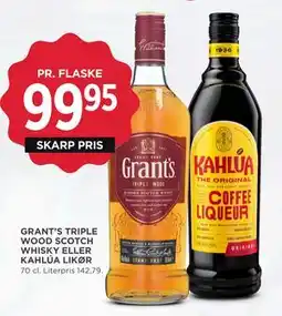 MENY GRANT’S TRIPLE WOOD SCOTCH WHISKY ELLER KAHLÚA LIKØR, DKK 99.95 tilbud