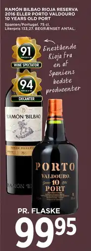 MENY RAMÓN BILBAO RIOJA RESERVA 2016 ELLER PORTO VALDOURO 10 YEARS OLD PORT, DKK 99.95 tilbud