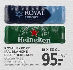 MENY ROYAL EXPORT, IPA, BLANCHE ELLER HEINEKEN, DKK 95 tilbud