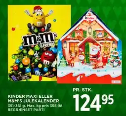 MENY KINDER MAXI ELLER M&M’S JULEKALENDER, DKK 124.95 tilbud