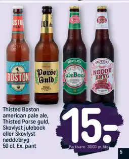 REMA 1000 Thisted Boston american pale ale, Thisted Porse guld, Skovlyst julebock eller Skovlyst nøddebryg tilbud
