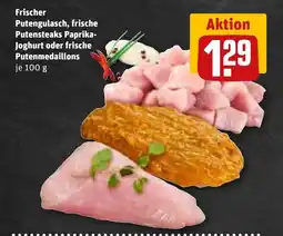 REWE DE Frischer Putengulasch, frische Putensteaks Paprika- Joghurt oder frische Putenmedaillons tilbud