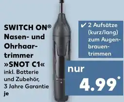 Kaufland DE SWITCH ONⓇ Nasen- und Ohrhaar- trimmer SNOT C1 tilbud