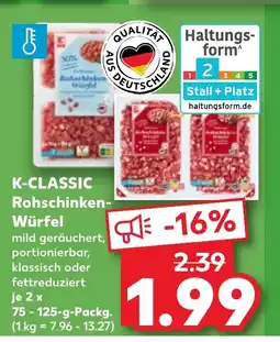 Kaufland DE K-CLASSIC Rohschinken- Würfel tilbud