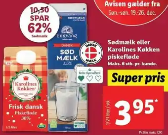 Lidl Sødmælk Eller Karolines Køkken Piskefløde 1/2 Liter tilbud