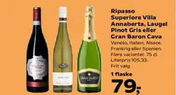 Kvickly Ripasso Superiore Villa Annaberta, Laugel Pinot Gris eller Gran Baron Cava tilbud