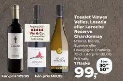 Kvickly Tosalet Vinyes Velles, Losada eller Laroche Reserve Chardonnay tilbud