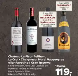 Kvickly Chateau La Fleur Peilhan, La Croix Chaigneau, Morel Vacqueyras eller Faustino 1 Gran Reserva tilbud