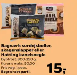 Kvickly Bagværk surdejsboller, skagenslapper eller Hatting kanelsnegle tilbud