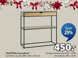 JYSK TRAPPEDAL konsolbord, DKK 450 tilbud