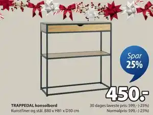 JYSK TRAPPEDAL konsolbord, DKK 450 tilbud