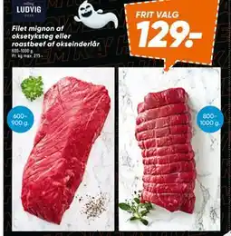 Bilka Filet mignon af oksetyksteg eller roastbeef af okseinderlår, DKK 129 tilbud