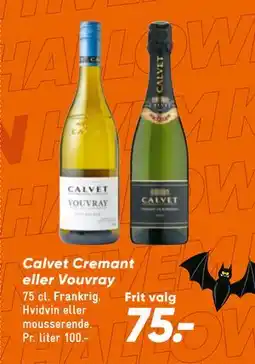 Bilka Calvet Cremant eller Vouvray, DKK 75 tilbud