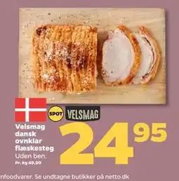 Netto Velsmag dansk ovnklar flæskesteg, DKK 24.95 tilbud