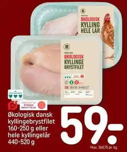 REMA 1000 Økologisk dansk kyllingebrystfilet 160-250 g eller hele kyllingelår 440-520 g, DKK 59 tilbud