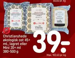 REMA 1000 Christianshede økologisk ost 45+ ml., lagret eller Mini 20+ ml 380-500 g, DKK 39 tilbud