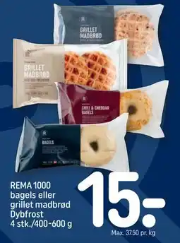REMA 1000 REMA 1000 bagels eller grillet madbrød Dybfrost 4 stk./400-600 g, DKK 15 tilbud