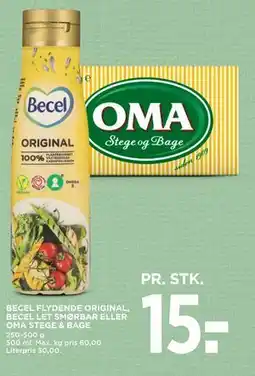 MENY BECEL FLYDENDE ORIGINAL, BECEL LET SMØRBAR ELLER OMA STEGE & BAGE, DKK 15 tilbud
