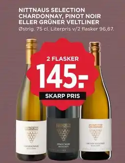 MENY NITTNAUS SELECTION CHARDONNAY, PINOT NOIR ELLER GRÜNER VELTLINER, DKK 145 tilbud