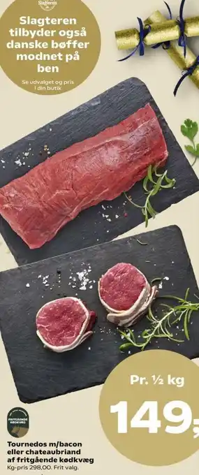 Tournedos M/Bacon Eller Chateaubriand Af Fritgående Kødkvæg
