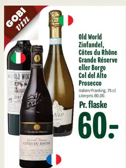 Min Købmand Old World Zinfandel, Côtes du Rhône Grande Réserve eller Borgo Col del Alto Prosecco tilbud