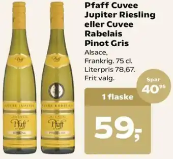 SuperBrugsen Pfaff Cuvee Jupiter Riesling Eller Cuvee Rabelais Pinot Gris tilbud