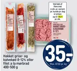 REMA 1000 Hakket grise- og kalvekød 8-12% eller filet a la mørbrad 400-500 g, DKK 35 tilbud