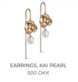 Vibholm EARRINGS, KAI PEARL, DKK 500 tilbud